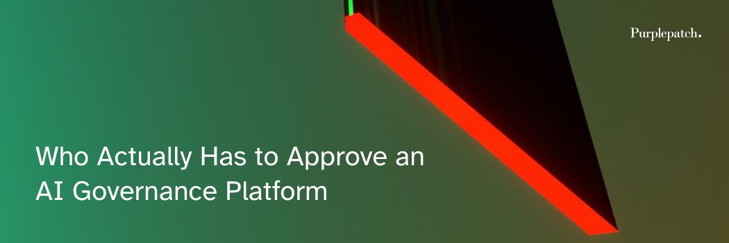Who Approves an AI Governance Platform Purchase? 5 Roles